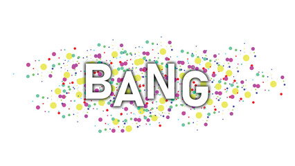 Colorful confetti with BANG text
