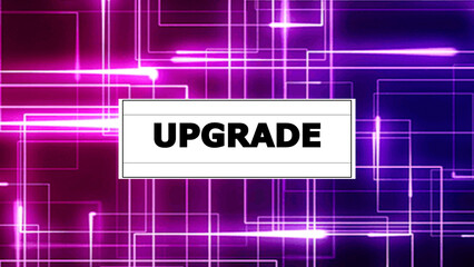 Upgrade written on abstract background 