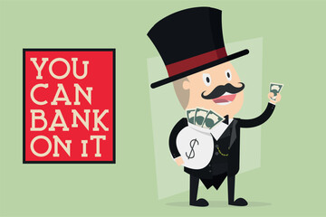 You can bank on it - A rich man shaking a lot of money - English idioms -  