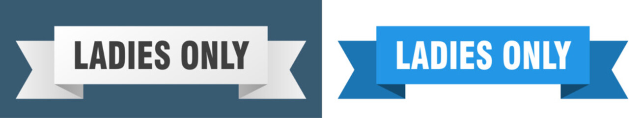 ladies only ribbon. ladies only isolated paper sign. banner