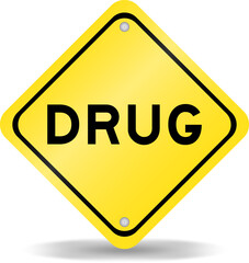Yellow color transportation sign with word drug on white background