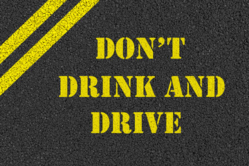 Don't Drink and Drive written on the road, Lane with the text Don't drink and drive