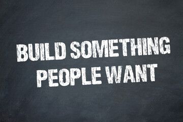 Build something people want	
