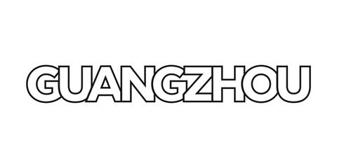 Guangzhou in the China emblem. The design features a geometric style, vector illustration with bold typography in a modern font. The graphic slogan lettering.