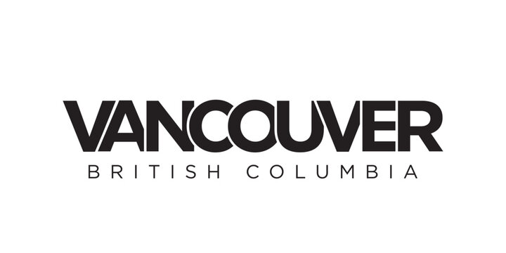 Vancouver in the Canada emblem. The design features a geometric style, vector illustration with bold typography in a modern font. The graphic slogan lettering.