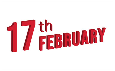 17th February ,  Daily calendar time and date schedule symbol. Modern design, 3d rendering. White background. 