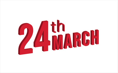 24th march ,  Daily calendar time and date schedule symbol. Modern design, 3d rendering. White background. 