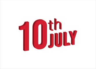 10th july ,  Daily calendar time and date schedule symbol. Modern design, 3d rendering. White background. 