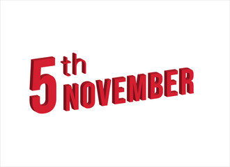 5th November ,  Daily calendar time and date schedule symbol. Modern design, 3d rendering. White background. 