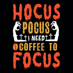 Hocus pocus i need coffee to focus