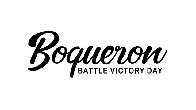 Boqueron Battle Victory Day Text Animation. Great for Boqueron Battle Victory Day Celebrations, lettering with alpha or transparent background, for banner, social media feed wallpaper stories