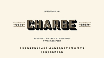 Charge Vintage 3d Alphabet  vector typographic typeface font and branding