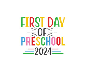 First day of Preschool 2024, Crayon First and Last Day, First Day of Preschool Shirt, Back To School Shirt, 