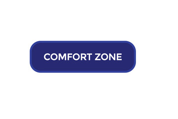  new comfort zone  modern, website, click button, level, sign, speech, bubble  banner, 
