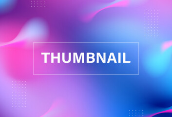 modern background thumbnail social media, gradation, bright color, abstract fluid