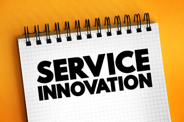 Service Innovation - new or improved ways of designing and producing services, text concept background