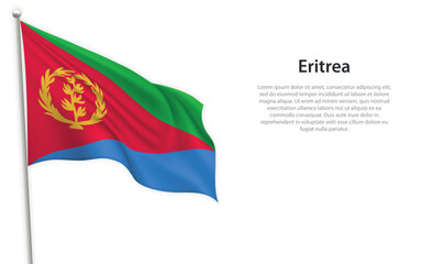 Waving flag of Eritrea on white background. Template for independence day