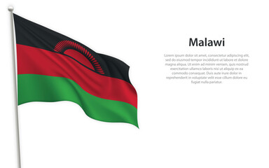 Waving flag of Malawi on white background. Template for independence day