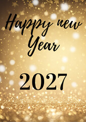Fototapeta premium Happy New Year 2027 – golden glitter festive background with sparkling lights and elegant typography