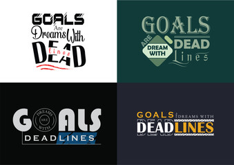 Goals are dreams with deadlines