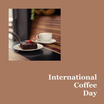 Naklejki International coffee day text on brown with slice of cake and cup of coffee on table