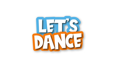 Let's Dance logo text 3d 2d style