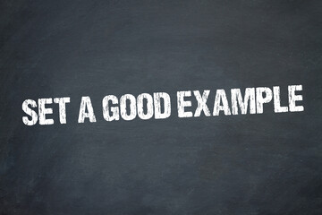 Obraz premium Set a Good Example