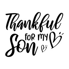 Naklejka premium Thankful For My Son Svg