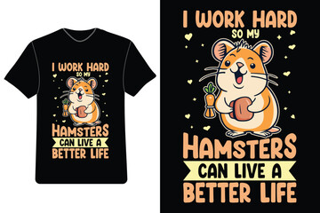 Hamster T-shirt Design, Typography t shirt design, Cute Hamster T-Shirt, Funny Hamster Tee, Hamster Lover Shirt, Hamster Graphic Tee.