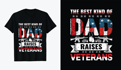 veterans day t-shirt. the best kind of dad raises venterans - obrazy, fototapety, plakaty