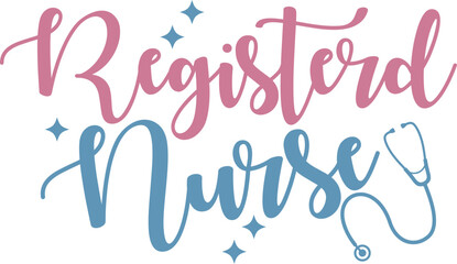 Registered Nurse SVG Cut File, Nursing Day Svg, Nurse Quote Svg, Nursing Life Svg, Nurse Graduation Svg