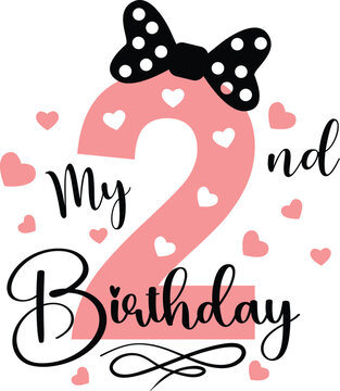 my second birthday 2nd year birthday for girls vector file t shirt design 