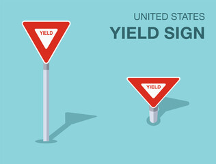 Traffic regulation rules. Isolated United States yield sign. Front and top view. Flat vector illustration template.