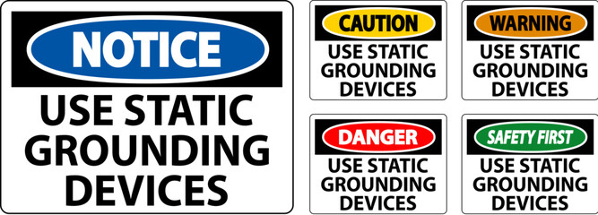 Caution Sign Use Static Grounding Devices