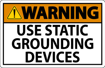 Warning Sign Use Static Grounding Devices