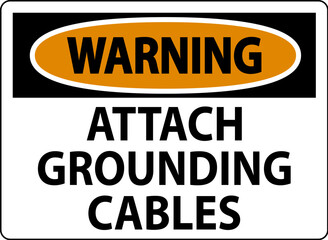Warning Sign Attach Grounding Cables