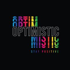 Optimistic Stay positive typography colourful motivation quotes text graphic design