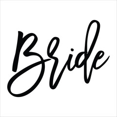 Stylish , fashionable  and awesome bridal party  typography art and illustrator