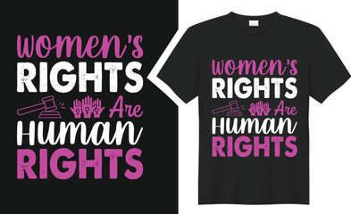 Women's Rights Are.. T shirt design.