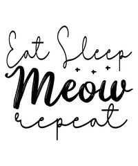 Eat Sleep Meow Repeat SVG Cut File