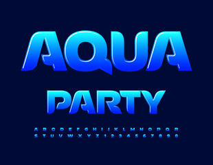 Vector creative invitation Aqua Party. Elegant Blue Font. Glossy Alphabet Letters and Numbers