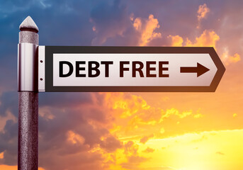 Debt free index. Signboard at sunset. Financial independence. Economic freedom. Debt free...