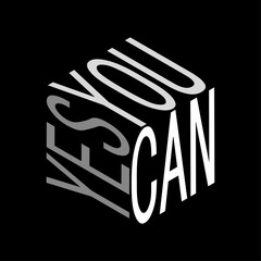 Cube, Yes, You, Can. Cube background motivational handwritten quote. Modern design, line calligraphy. Vector illustration, wallpaper.