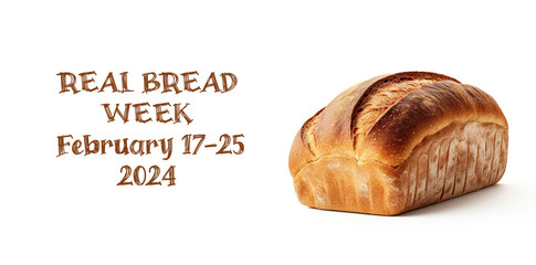 Bread on white background REAL BREAD WEEK - February 17-25, 2024. Schwarzbrot Bio bread.
