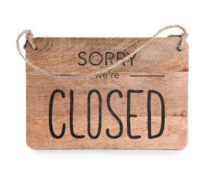 Sign with text SORRY WE'RE CLOSED isolated on white background