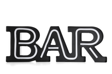Sign in shape of word BAR isolated on white background