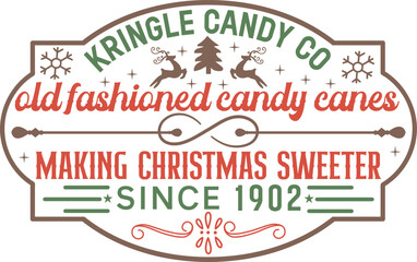 
 kringle candy co old fashioned candy canes making christmas sweeter since 1902 - vintage Christmas sign svg design. - obrazy, fototapety, plakaty