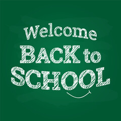 Welcome back to school Poster Banner White Text hand write typography on green chalkboard vector design for School or teacher ready to print or post on School's website.