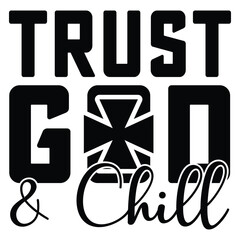 gift jesus t-shirt design, Trust God And Chill  t-shirt design,