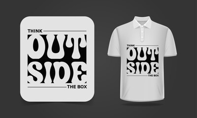 Think outside the box motivational t-shirt design typography. Hand drawn inspirational apparel lettering print. Vector illustration.